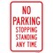 Signmission No Parking Stopping Standing Any Time, Heavy-Gauge Aluminum, 12" x 18", A-1218-25006 A-1218-25006 - alternate 1
